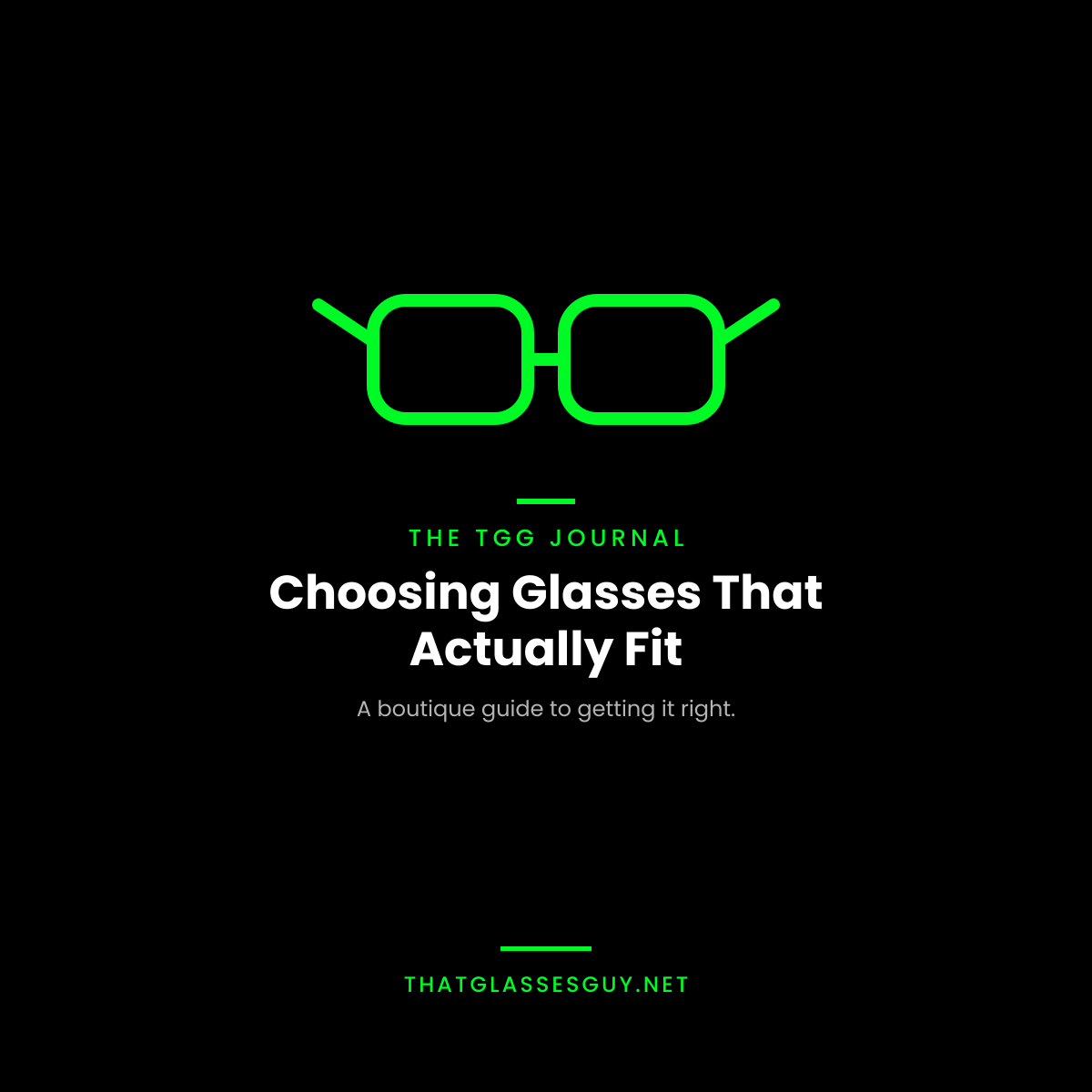 Choosing Glasses That Actually Fit — That Glasses Guy boutique eyewear guide