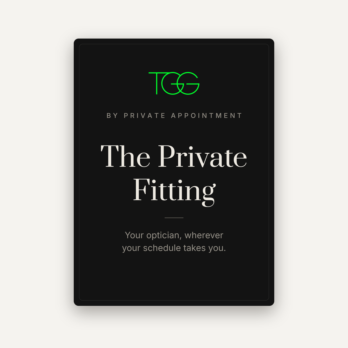 The Private Fitting by That Glasses Guy - by private appointment, your optician wherever your schedule takes you